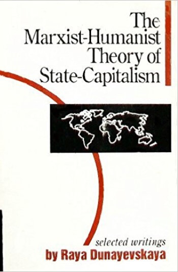 The Marxist-Humanist Theory of State-Capitalism - IMHO Journal