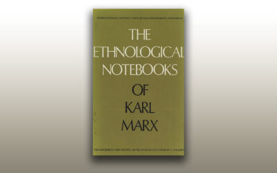 On Marx’s Ethnological Notebooks: A Socialist Feminist Reconsideration